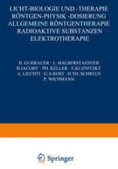 book Licht-Biologie und -Therapie Röntgen-Physik -Dosierung Allgemeine Röntgentherapie Radioaktive Substanƶen Elektrotherapie