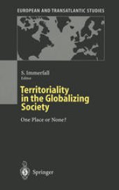 book Territoriality in the Globalizing Society: One Place or None?