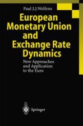 book European Monetary Union and Exchange Rate Dynamics: New Approaches and Application to the Euro