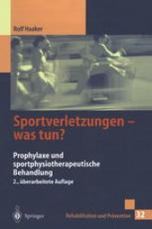 book Sportverletzungen — was tun?: Prophylaxe und sportphysiotherapeutische Behandlung