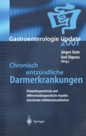 book Chronisch entzündliche Darmerkrankungen: Ätiopathogenetische und differentialdiagnostische Aspekte intestinaler Infektionskrankheiten