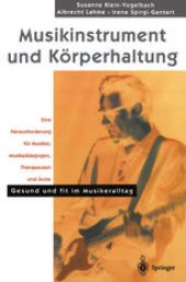 book Musikinstrument und Körperhaltung: Eine Herausforderung für Musiker, Musikpädagogen, Therapeuten und Ärzte