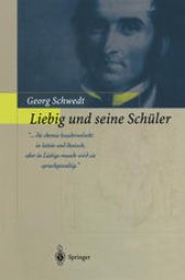 book Liebig und seine Schüler — die neue Schule der Chemie