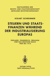 book Steuern und Staatsfinanzen während der Industrialisierung Europas: England, Frankreich, Preußen und das Deutsche Reich 1800 bis 1914