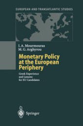 book Monetary Policy at the European Periphery: Greek Experience and Lessons for EU Candidates