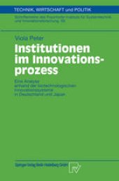 book Institutionen im Innovationsprozess: Eine Analyse anhand der biotechnologischen Innovationssysteme in Deutschland und Japan