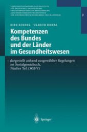 book Kompetenzen des Bundes und der Länder im Gesundheitswesen - dargestellt anhand ausgewählter Regelungen im Sozialgesetzbuch, Fünfter Teil (SGB V): Qualitätssicherung, Trennung der haus— und fachärztlichen Versorgung, Datenübermittlung und Dokumentationspfl