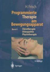 book Programmierte Therapie am Bewegungsapparat: Chirotherapie — Osteopathie — Physiotherapie