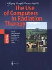 book The Use of Computers in Radiation Therapy: XIIIth International Conference Heidelberg, Germany May 22–25, 2000