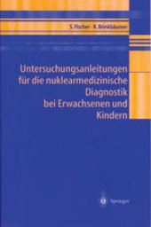 book Untersuchungsanleitungen für die nuklearmedizinische Diagnostik bei Erwachsenen und Kindern