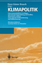 book Klimapolitik: Naturwissenschaftliche Grundlagen, internationale Regimebildung und Konflikte, ökonomische Analysen sowie nationale Problemerkennung und Politikumsetzung