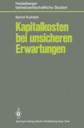 book Kapitalkosten bei unsicheren Erwartungen: Das Kapitalmarktmodell und seine Bedeutung für die Theorie der Kapitalkosten