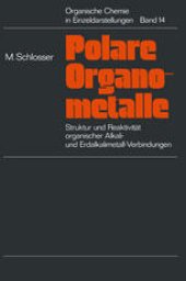 book Struktur und Reaktivität polarer Organometalle: Eine Einführung in die Chemie organischer Alkali- und Erdalkalimetall-Verbindungen