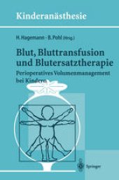 book Blut, Bluttransfusion und Blutersatztherapie: Perioperatives Volumenmanagement bei Kindern