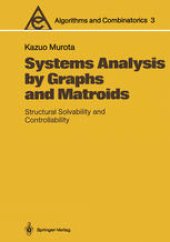 book Systems Analysis by Graphs and Matroids: Structural Solvability and Controllability