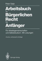 book Arbeitsbuch im Bürgerlichen Recht für Anfänger: Für Arbeitsgemeinschaften und Selbststudium. Mit Lösungen