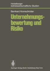 book Unternehmungsbewertung und Risiko: Der Einfluß des Risikos auf den subjektiven Wert von Unternehmungsbeteiligungen im Rahmen einer optimalen Investitions- und Finanzierungspolitik des Investors