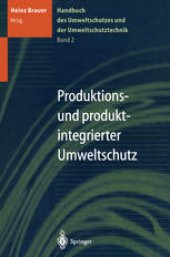 book Handbuch des Umweltschutzes und der Umweltschutztechnik: Band 2: Produktions- und produktintegrierter Umweltschutz