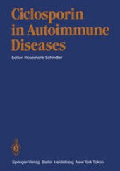 book Ciclosporin in Autoimmune Diseases: 1st International Symposium, Basle, March 18–20, 1985