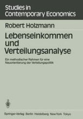 book Lebenseinkommen und Verteilungsanalyse: Ein methodischer Rahmen für eine Neuorientierung der Verteilungspolitik