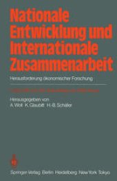 book Nationale Entwicklung und Internationale Zusammenarbeit: Herausforderung ökonomischer Forschung Festschrift zum 65. Geburtstag von Willy Kraus