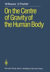 book On the Centre of Gravity of the Human Body: as Related to the Equipment of the German Infantry Soldier