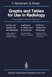 book Graphs and Tables for Use in Radiology/Kurven und Tabellen für die Radiologie/Graphiques et Tables pour la Radiologie/Gráficas y Tablas para Radiología