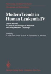 book Modern Trends in Human Leukemia IV: Latest Results in Clinical and Biological Research Including Pediatric Oncology