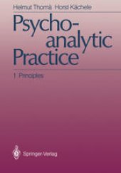 book Psychoanalytic Practice: 1 Principles