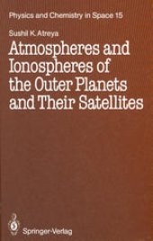 book Atmospheres and Ionospheres of the Outer Planets and Their Satellites