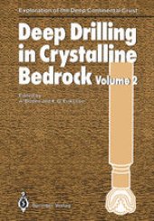 book Deep Drilling in Crystalline Bedrock: Volume 2: Review of Deep Drilling Projects, Technology, Sciences and Prospects for the Future