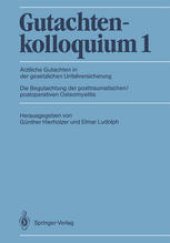 book Gutachtenkolloquium 1: Ärztliche Gutachten in der gesetzlichen Unfallversicherung, Die Begutachtung der posttraumatischen/postoperativen Osteomyelitis