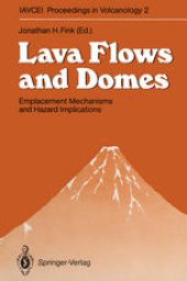 book Lava Flows and Domes: Emplacement Mechanisms and Hazard Implications