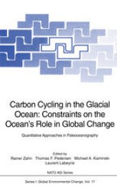 book Carbon Cycling in the Glacial Ocean: Constraints on the Ocean’s Role in Global Change: Quantitative Approaches in Paleoceanography