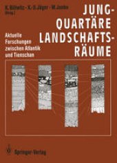 book Jungquartäre Landschaftsräume: Aktuelle Forschungen zwischen Atlantik und Tienschan