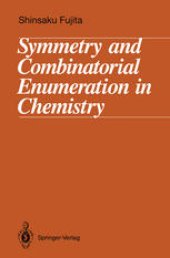 book Symmetry and Combinatorial Enumeration in Chemistry
