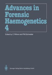 book Advances in Forensic Haemogenetics: 14th Congress of the International Society for Forensic Haemogenetics (Internationale Gesellschaft for forensische Hämogenetik e.V.), Mainz, September 18–21, 1991