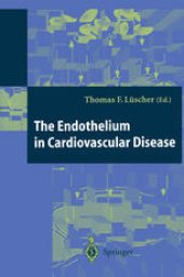 book The Endothelium in Cardiovascular Disease: Pathophysiology, Clinical Presentation and Pharmacotherapy