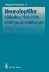 book Neuroleptika Rückschau 1952–1986, Künftige Entwicklungen: Möglichkeiten und Probleme der Neuroleptikatherapie