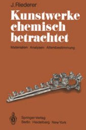 book Kunstwerke chemisch betrachtet: Materialien, Analysen, Altersbestimmung