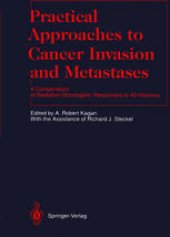 book Practical Approaches to Cancer Invasion and Metastases: A Compendium of Radiation Oncologists’ Responses to 40 Histories