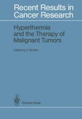 book Hyperthermia and the Therapy of Malignant Tumors