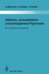 book Affektive, schizoaffektive und schizophrene Psychosen: Eine vergleichende Langzeitstudie