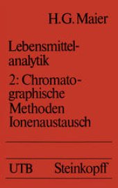 book Lebensmittelanalytik: Band 2: Chromatographische Methoden einschließlich Ionenaustausch