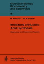 book Inhibitors of Nucleic Acid Synthesis: Biophysical and Biochemical Aspects