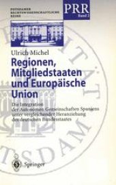 book Regionen, Mitgliedstaaten und Europäische Union: Die Integration der Autonomen Gemeinschaften Spaniens unter vergleichender Heranziehung des deutschen Bundesstaates