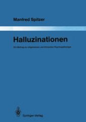 book Halluzinationen: Ein Beitrag zur allgemeinen und klinischen Psychopathologie