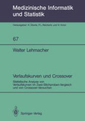 book Verlaufskurven und Crossover: Statistische Analyse von Verlaufskurven im Zwei-Stichproben-Vergleich und von Crossover-Versuchen