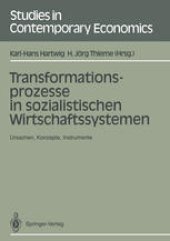 book Transformationsprozesse in sozialistischen Wirtschaftssystemen: Ursachen, Konzepte, Instrumente