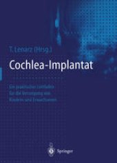 book Cochlea-Implantat: Ein praktischer Leitfaden für die Versorgung von Kindern und Erwachsenen